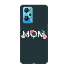 Чехлы для мамы на Realme GT Neo 2