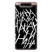 Чехлы с картинкой Джокера на Samsung Galaxy a80 2019 ( A805F ) – Хахаха