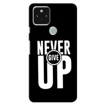 Силіконовый Чохол на Google Pixel 4a 5G з картинкою НАЙК – Never Give UP