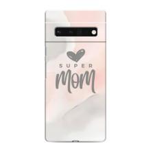 Чехлы для мамы на Google Pixel 6 Pro (Супер мама)