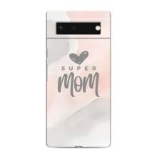 Чохли для мами на Google Pixel 6 (Супер мама)