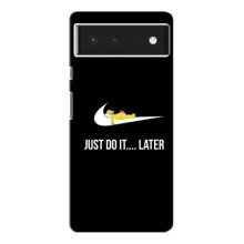 Силиконовый Чехол на Google Pixel 6 с картинкой Nike – Later