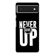 Силиконовый Чехол на Google Pixel 6 с картинкой Nike (Never Give UP)