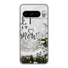 Новогодние, Праздничные Чехлы для Google Pixel 8 Pro - 2024 год (Let it snow)