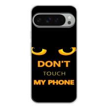 Чехол с Прикольным принтом на Google Pixel 9 Pro XL – Не трогай мой телефон