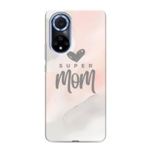 Чехлы для мамы на Huawei Nova 9 SE (Супер мама)