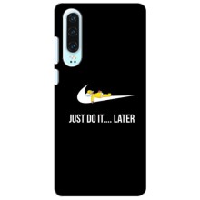 Силиконовый Чехол на Huawei P30 с картинкой Nike (Later)