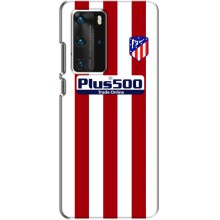 Чехлы для Huawei P40 Pro (VPrint) - Футбольные клубы (Atletico)