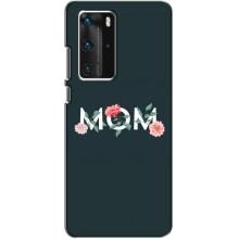 Чехлы для мамы на Huawei P40 Pro