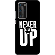 Силиконовый Чехол на Huawei P40 Pro с картинкой Nike – Never Give UP