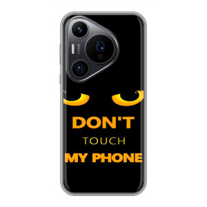 Чехол с Прикольным принтом на Huawei Pura 70 PRO (Не трогай мой телефон)