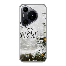 Новорічні, Святкові Чохли для Huawei Pura 70 PRO - 2024 год (Let it snow)