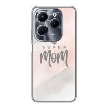 Чехлы для мамы на Infinix Hot 40 Play (Супер мама)