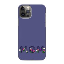 Чехлы для мамы на iPhone 12 Pro Max (Мама в цветах)
