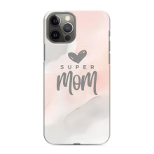 Чехлы для мамы на iPhone 12 Pro Max (Супер мама)