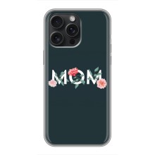 Чехлы для мамы на iPhone 15 Pro Max
