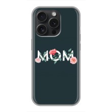 Чехлы для мамы на iPhone 15 Pro