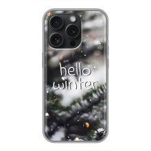 Новогодние, Праздничные Чехлы для iPhone 15 Pro - 2024 год (Hello winter)