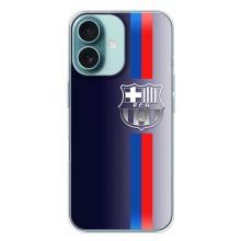 Чехол для iPhone 16 Plus (Барселона) – Barsa