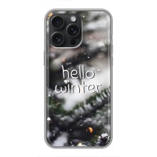 Новогодние, Праздничные Чехлы для iPhone 16 Pro Max - 2024 год (Hello winter)