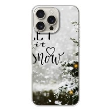 Новогодние, Праздничные Чехлы для iPhone 17 Pro Max - 2024 год (Let it snow)