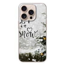 Новогодние, Праздничные Чехлы для iPhone 17 Pro - 2024 год (Let it snow)