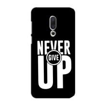 Силиконовый Чехол на Meizu 16 Plus с картинкой Nike – Never Give UP
