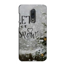 Новогодние, Праздничные Чехлы для Meizu 16th - 2024 год (Let it snow)