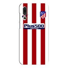 Чехлы для Meizu 16s (VPrint) - Футбольные клубы (Atletico)