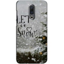 Новогодние, Праздничные Чехлы для Meizu 16|16X - 2024 год – Let it snow