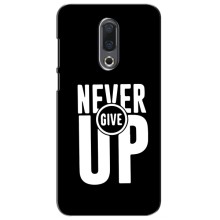 Силиконовый Чехол на Meizu 16|16X с картинкой Nike (Never Give UP)