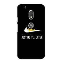 Силиконовый Чехол на Motorola MOTO G4 Play с картинкой Nike – Later