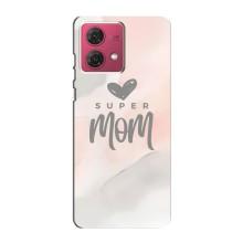 Чехлы для мамы на Motorola MOTO G84 (Супер мама)