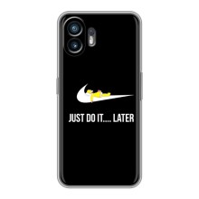 Силиконовый Чехол на Nothing Phone 2 с картинкой Nike – Later