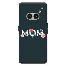 Чехлы для мамы на Nothing Phone (2a) Plus (Mom)