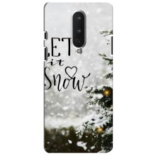 Новогодние, Праздничные Чехлы для OnePlus 8 - 2024 год – Let it snow