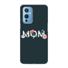 Чехлы для мамы на OnePlus 9