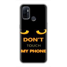 Чехол с Прикольным принтом на Oppo A53 (Не трогай мой телефон)