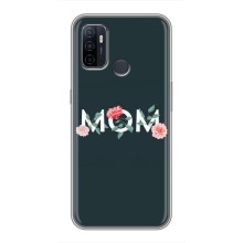Чехлы для мамы на Oppo A53