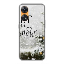 Новорічні, Святкові Чохли для Oppo Reno 8T - 2024 год (Let it snow)