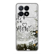 Новогодние, Праздничные Чехлы для Xiaomi POCO X6 Pro (5G) - 2024 год (Let it snow)