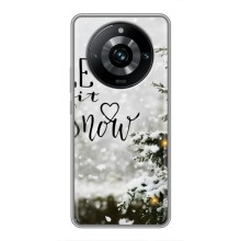 Новогодние, Праздничные Чехлы для Realme 11 Pro Plus - 2024 год (Let it snow)