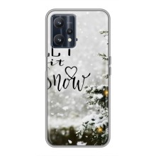 Новогодние, Праздничные Чехлы для Realme 9 - 2024 год – Let it snow