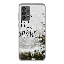 Новогодние, Праздничные Чехлы для Samsung Galaxy A73 (5G) - 2024 год (Let it snow)