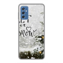 Новогодние, Праздничные Чехлы для Samsung Galaxy M52 5G (M526) - 2024 год (Let it snow)