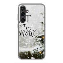 Новогодние, Праздничные Чехлы для Samsung Galaxy S23 FE - 2024 год (Let it snow)