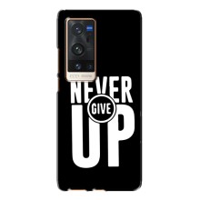 Силіконовый Чохол на Vivo X60 Pro Plus з картинкою НАЙК – Never Give UP