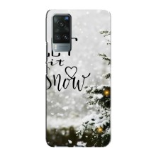 Новогодние, Праздничные Чехлы для Vivo X60 Pro - 2024 год (Let it snow)